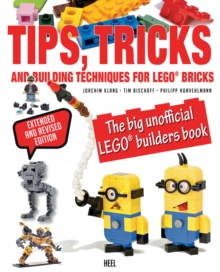 LEGO Tips, Tricks and Building Techniques : The Big Unofficial LEGO Builders Book, Paperback Book LEGO Tips, Tricks and Building Techniques : The Big Unofficial LEGO Builders Book, Paperback Book