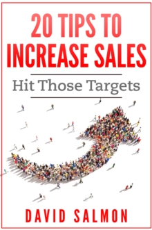 20 Tips to Increase Sales : Hit those targets