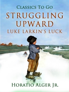 Struggling Upward : Luke Larkin's Luck