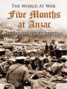 Five Months at Anzac