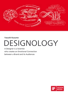 DESIGNOLOGY. A Designer is a Scientist who creates an Emotional Connection between a Brand and its Audiences