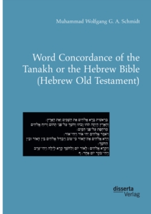 Word Concordance of the Tanakh or the Hebrew Bible (Hebrew Old Testament)