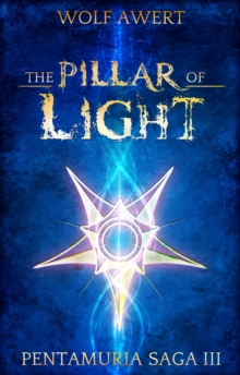 The Pillar of Light : Pentamuria Saga III