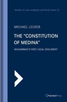 The "Constitution of Medina" : Muhammad's First Legal Document