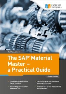 The SAP Material Master - a Practical Guide