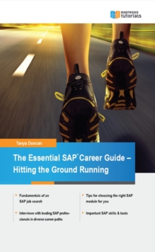 The Essential SAP Career Guide - Hitting the Ground Running