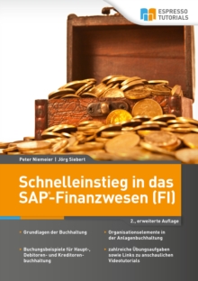 Schnelleinstieg in das SAP-Finanzwesen (FI) - 2., erweiterte Auflage