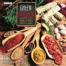 Green Kitchen Herbs & Spices 2019, Calendar Book Green Kitchen Herbs & Spices 2019, Calendar Book