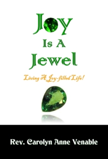 Joy Is a Jewel : Living a Joy-Filled Life!