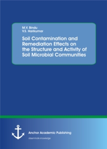 Soil Contamination and Remediation Effects on the Structure and Activity of Soil Microbial Communities