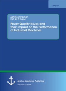 Power Quality Issues and their Impact on the Performance of Industrial Machines