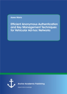 Efficient Anonymous Authentication and Key Management Techniques for Vehicular Ad-hoc Networks