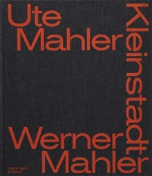Ute Mahler & Werner Mahler: Small Town, Hardback Book Ute Mahler & Werner Mahler: Small Town, Hardback Book