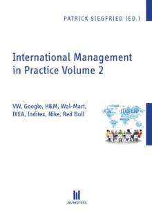 International Management in Practice Volume 2 : VW, Google, H&M, Wal-Mart, IKEA, Inditex, Nike, Red Bull