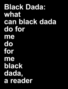 Adam Pendleton : Black Dada Reader, Hardback Book Adam Pendleton : Black Dada Reader, Hardback Book