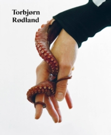 Torbjorn Rodland : The Touch That Made You, Hardback Book Torbjorn Rodland : The Touch That Made You, Hardback Book