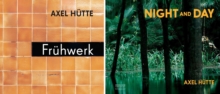 Axel Hutte : Fruhwerk. Early Works / Night and Day, Hardback Book Axel Hutte : Fruhwerk. Early Works / Night and Day, Hardback Book