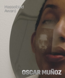 Oscar Mun oz : Hasselblad Award 2018, Hardback Book Oscar Mun oz : Hasselblad Award 2018, Hardback Book