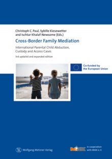 Cross-Border Family Mediation : International Parental Child Abduction, Custody and Access Cases