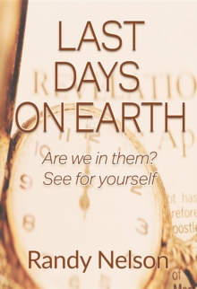 Last Days On Earth : Are we in them? See for yourself