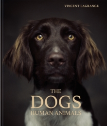 The Dogs : Human Animals