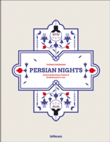 Persian Nights : Amazing Boutique Hotels & Guest Houses in Iran