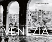 Venezia : Through A Venetian's Eye