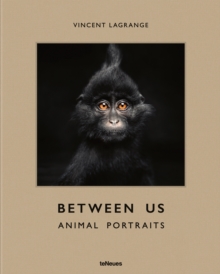 Between Us : Animal Portraits