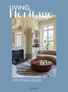 Living Heritage : Modern Interiors in Old-Town Homes