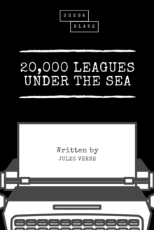 20,000 Leagues Under the Sea (Sheba Blake Classics)