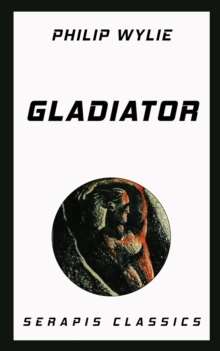 Gladiator (Serapis Classics)