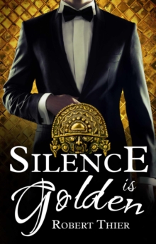 Silence Is Golden : Storm And Silence Saga, #3