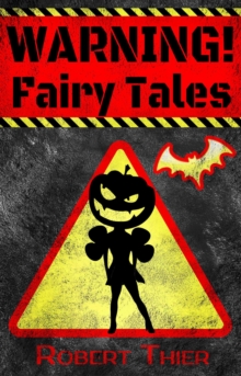 WARNING! Fairy Tales : WARNING! Fairy Tales, #1