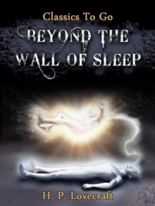 Beyond the Wall of Sleep