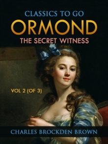 Ormond; Or, The Secret Witness. Volume 2 (of 3)