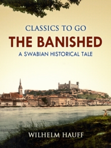 The Banished: A Swabian Historical Tale