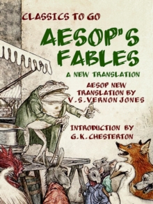 Aesop's Fables A New Translation by V. S. Vernon Jones Introduction by G. K. Chesterton