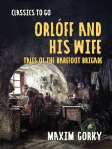 Orloff and His Wife Tales of the Barefoot Brigade