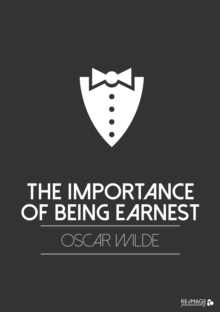 The Importance of Being Earnest