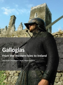 Galloglass : From the Western Isles to Ireland