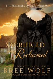 Sacrificed & Reclaimed : The Soldier's Daring Widow