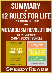 Summary of 12 Rules for Life: An Antidote to Chaos by Jordan B. Peterson + Summary of  Metabolism Revolution by Haylie Pomroy 2-in-1 Boxset Bundle