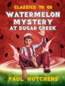 Watermelon Mystery at Sugar Creek