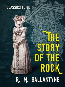 The Story of the Rock