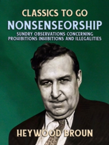 Nonsenseorship Sundry Observations Concerning Prohibitions, Inhibitions, and Illegalities