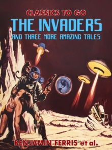 The Invaders And Three More Amazing Stories