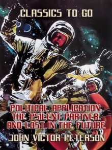 Political Application, The Psilent Partner, and Lost In The Future