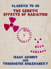 The Genetic Effects of Radiation