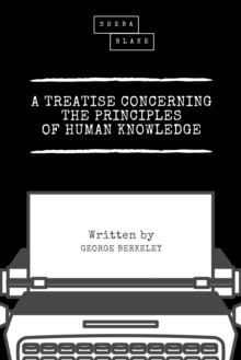 A Treatise Concerning the Principles of Human Knowledge