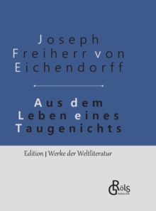 Aus dem Leben eines Taugenichts : Gebundene Ausgabe